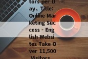 Title: Discovering the Power of English Websites with Over 11,500 Visitors per Day,Title: Online Marketing Success - English Websites Take Over 11,500 Visitors Daily!,English Websites Rank Among Top 11,500 Visitors Daily! Title: Discovering the Power of English Websites with Over 11,500 Visitors per Day,Title: Online Marketing Success - English Websites Take Over 11,500 Visitors Daily!,English Websites Rank Among Top 11,500 Visitors Daily!