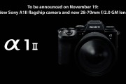 索尼将于 11 月 19 日发布新品 α1Ⅱ 旗舰相机以及 FE28-70mm f/2.0 GM 变焦镜头 索尼将于 11 月 19 日发布新品 α1Ⅱ 旗舰相机以及 FE28-70mm f/2.0 GM 变焦镜头